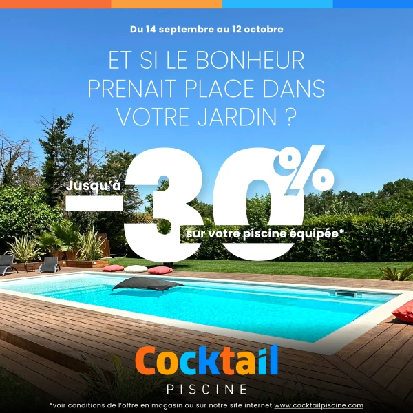Jusqu’à -30 % sur votre piscine équipée !